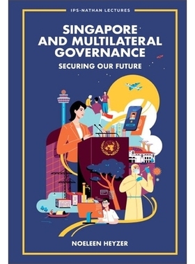 预订 Singapore and Multilateral Governance: Securing Our Future 新加坡与多边治理：保障我们的未来: 9789811264177