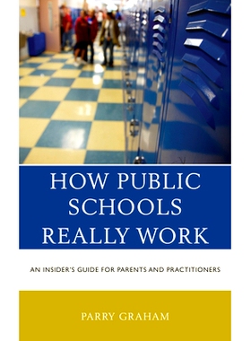 预订 How Public Schools Really Work: An Insider’s Guide for Parents and Practitioners 公立学校如何真正运作：家长和从业