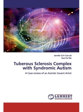 预订 Tuberous Sclerosis Complex with Syndromic Autism: A Case review of an Autistic Savant Artist: 9786200539373