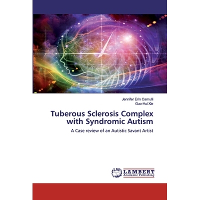 预订 Tuberous Sclerosis Complex with Syndromic Autism: A Case review of an Autistic Savant Artist: 9786200539373