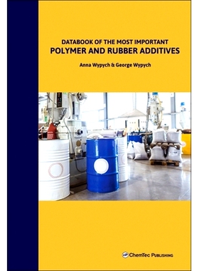 电子书 Databook of the Most Important Polymer and Rubber Additives *重要的聚合物和橡胶添加剂数据手册: 9781774670316