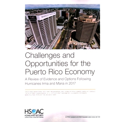 预订 Challenges and Opportunities for the Puerto Rico Economy: A Review of Evidence and Options Following Hurricanes Irm