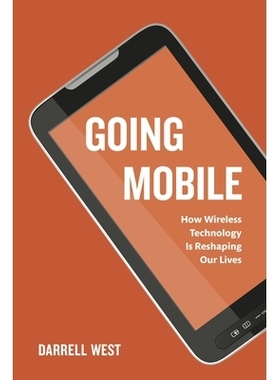 预订 Going Mobile: How Wireless Technology is Reshaping Our Lives 走向移动：无线技术如何正在改变我们的生活: 978081572625