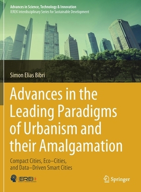 【预订】Advances in the Leading Paradigms of Urbanism and their Amalgamation 9783030417482