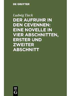 预订 Der Aufruhr in den Cevennen: Eine Novelle in vier Abschnitten, erster und zweiter Abschnitt: 9783111303376