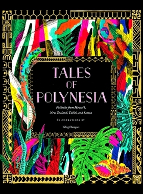 预订 Tales of Polynesia: Folktales from Hawai’i, New Zealand, Tahiti, and Samoa: Folktales from Hawai’i, New Zealand,