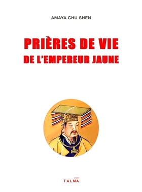 预订 Prières de vie de l’Empereur Jaune 黄帝的生命祈愿: 9782377900701