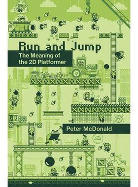 预订 Run and Jump: The Meaning of the 2D Platformer奔跑和跳跃：2D 平台游戏的意义: 9780262547390