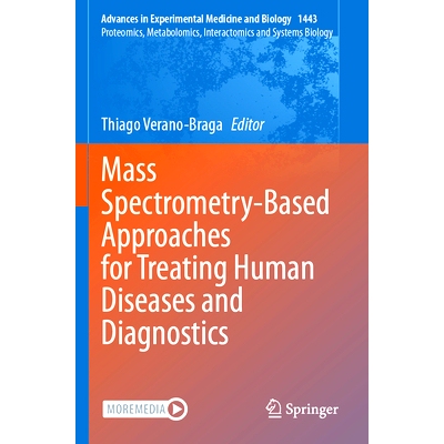 预订 Mass Spectrometry-Based Approaches for Treating Human Diseases and Diagnostics 基于质谱法的人类疾病治疗与诊断方法: