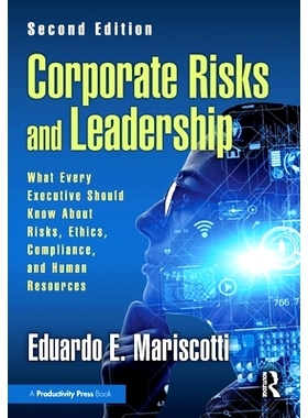 预订 Corporate Risks and Leadership: What Every Executive Should Know About Risks, Ethics, Compliance, and Human Resourc