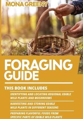 [预订]Foraging Guide: This book includes: Identifying and Locating Regional Edible Wild Plants and Mushroo 9781955786058
