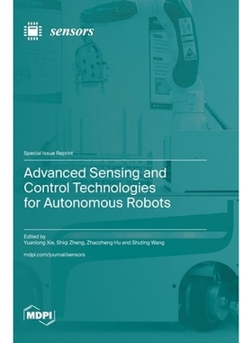 预订 Advanced Sensing and Control Technologies for Autonomous Robots: 9783725831838