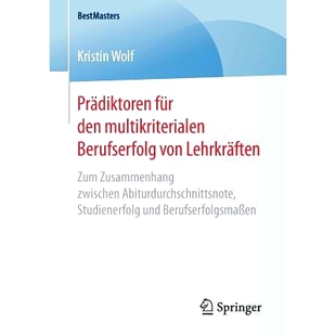 Zusammenhang Abiturdurchschnitts den von Lehrkräften Berufserfolg für multikriterialen zwischen 预订 Zum Prädiktoren