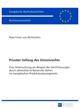 预订 Privater Vollzug des Unionsrechts: Eine Untersuchung am Beispiel der Zertifizierungen durch akkreditierte Benannte