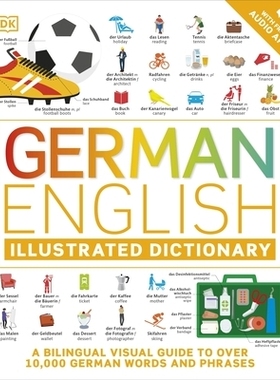 预订 German English Illustrated Dictionary: A Bilingual Visual Guide to Over 10,000 German Words and Phrases 德英图解词