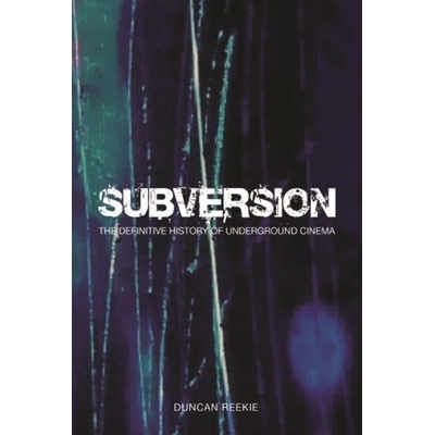 预订 Subversion: The Definitive History of Underground Cinema: 9781905674220