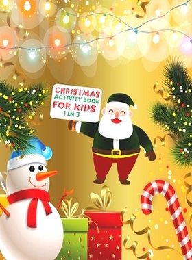 预订 Christmas Activity Book For Kids 1 In 3: A Fun Kid Workbook Game For Learning, Coloring, Dot To Dot, Mazes, Word Se
