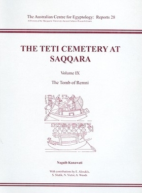 预订 The Teti Cemetery at Saqqara: Volume 9: The Tomb of Remni 塞加拉的泰蒂公墓: 9780856688287