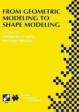 【预订】From Geometric Modeling to Shape Modeling