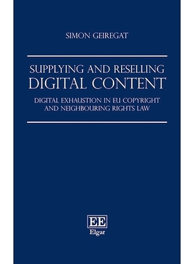 预订 Supplying and Reselling Digital Content: Digital Exhaustion in Eu Copyright and Nei*ouring Rights Law 供给和转售数