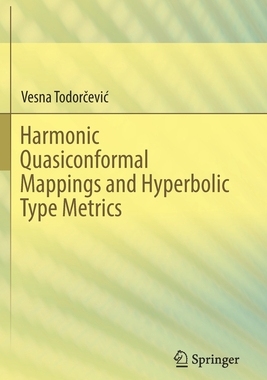 【预订】Harmonic Quasiconformal Mappings and Hyperbolic Type Metrics