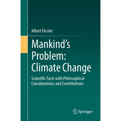 预订 Mankind’s Problem: Climate Change Scientific Facts with Philosophical Considerations and Contributions 人类的问题