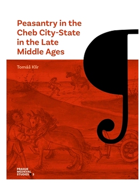 预订 Peasantry in the Cheb City-State in the Late Middle Ages: Socioeconomic Mobility and Migration 中世纪布农社会:社会
