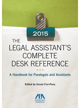 预订 The 2015 Legal Assistant S Complete Desk Reference: A Handbook for Paralegals and Assistants 2015法律助理完整桌案参
