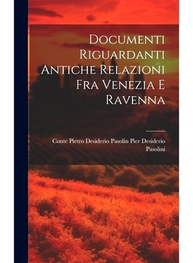 预订 Documenti Riguardanti Antiche Relazioni fra Venezia e Ravenna: 9781020884795
