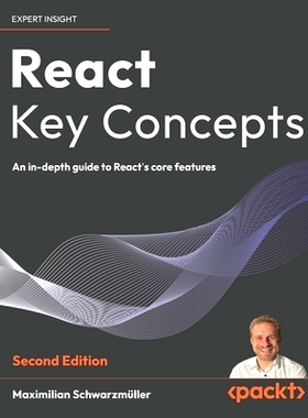预订 React Key Concepts: An in-depth guide to React’s core features 关键概念: 9781836202271
