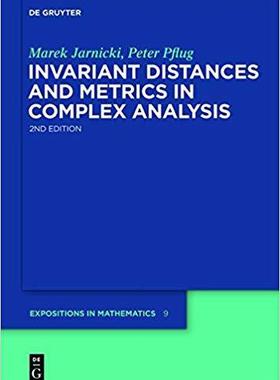 [预订]Invariant Distances and Metrics in Complex Analysis 9783110250435