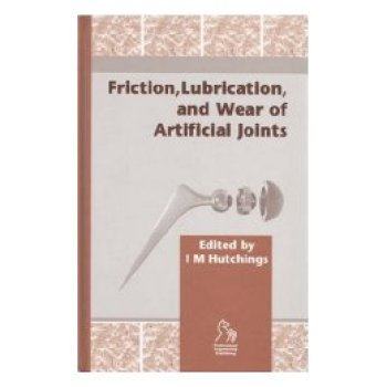 【预订】Friction, Lubrication and Wear of Artificial Joints