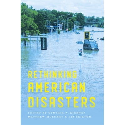 预订 Rethinking American Disasters 反思美国的灾难: 9780807179932