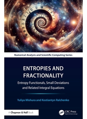 预售 Entropies and Fractionality: Entropy Functionals, Small Deviations and Related Integral Equations: 9781041074786