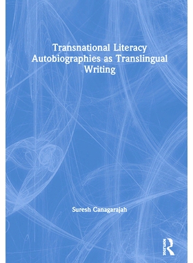 预订 Transnational Literacy Autobiographies as Translingual Writing 作为跨语言作品的跨国文化自传: 9780367201821