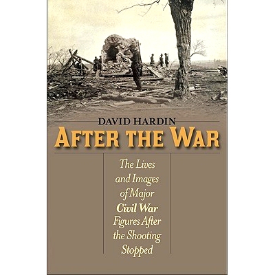 预订 After the War: The Lives and Images of Major Civil War Figures After the Shooting Stopped: 9781566638593