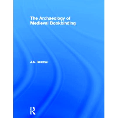 预订 The Archaeology of Medieval Bookbinding: 9780859679046
