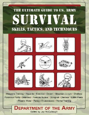【预售】The Ultimate Guide to U.S. Army Survival Skills, Tactics, and Techniques    Ultimate Guide to U.S. Army Su...