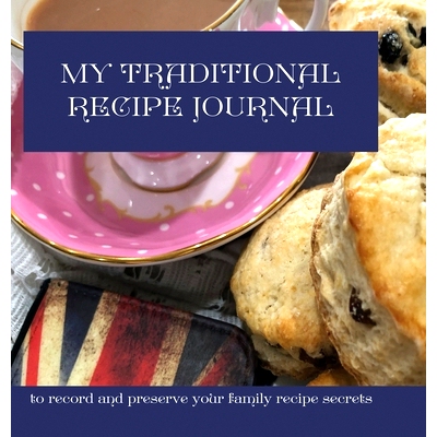 预订 My Traditional Recipe Journal: to record and preserve your family recipe secrets: 9781910853269