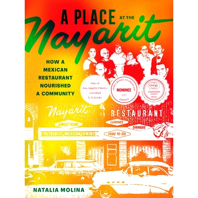 预订 A Place at the Nayarit: How a Mexican Restaurant Nourished a Community 纳亚里特餐厅：墨西哥餐厅如何滋养社区: 978052