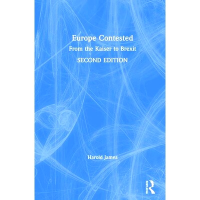 预订 Europe Contested: From the Kaiser to Brexit 竞争的欧洲：历史 1914-2016: 9781138303065