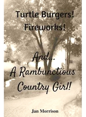 预订 Turtle Burgers! Fireworks! ...and a Rambunctious Country Girl!: 9781976484346