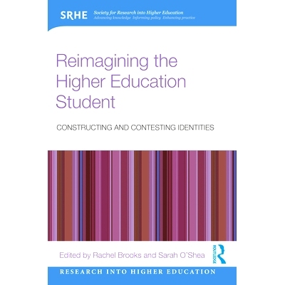 预订 Reimagining the Higher Education Student: Constructing and Contesting Identities 重塑高等教育学生：构造和竞争身份:
