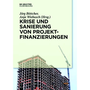 预订 Krise und Sanierung von Projektfinanzierungen: 9783110447453