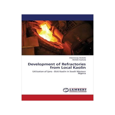 [预订]Development of Refractories from Local Kaolin 9783659581885