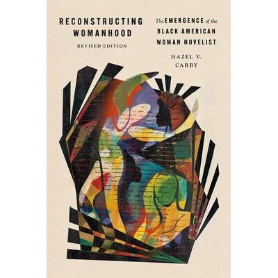 预订 Reconstructing Womanhood The Emergence of the Black American Woman Novelist 重塑女性身份：美国黑人女性小说家的崛起