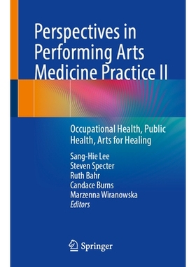 预订 Perspectives in Performing Arts Medicine Practice II: Occupational Health, Public Health, Arts for Healing 表演艺术