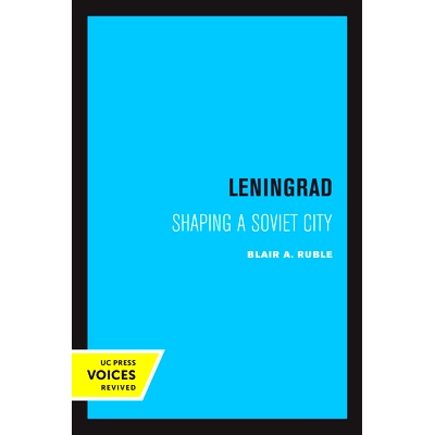 预订 Leningrad: Shaping a Soviet City 列宁格勒：塑造一座苏联城市: 9780520305809