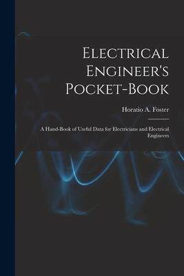 [预订]Electrical Engineer’s Pocket-book: A Hand-book of Useful Data for Electricians and Electrical Engi 9781018852256