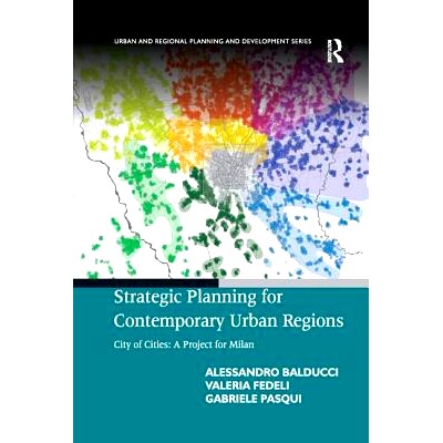 预订 Strategic Planning for Contemporary Urban Regions: City of Cities: A Project for Milan 当代城市区域战略规划: 978113